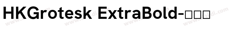 HKGrotesk ExtraBold字体转换